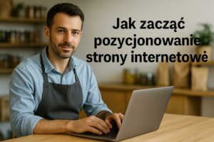 Właściciel małej firmy pracuje nad pozycjonowaniem strony internetowej SEO